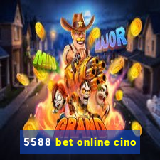 5588 bet online cino